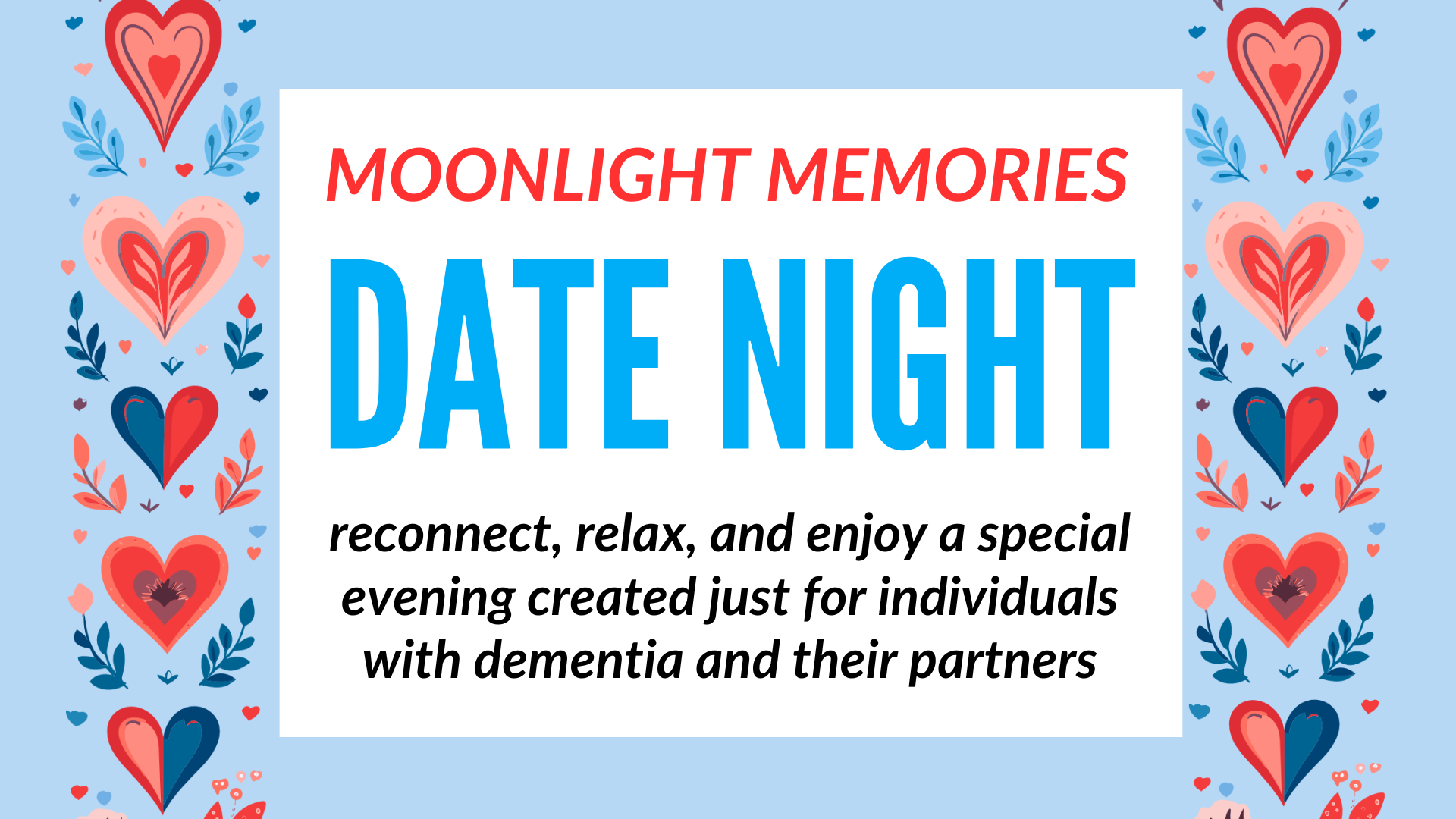 Moonlight Memories - Date Night: reconnect, relax, and enjoy a special evening created just for individuals with dementia and their partners